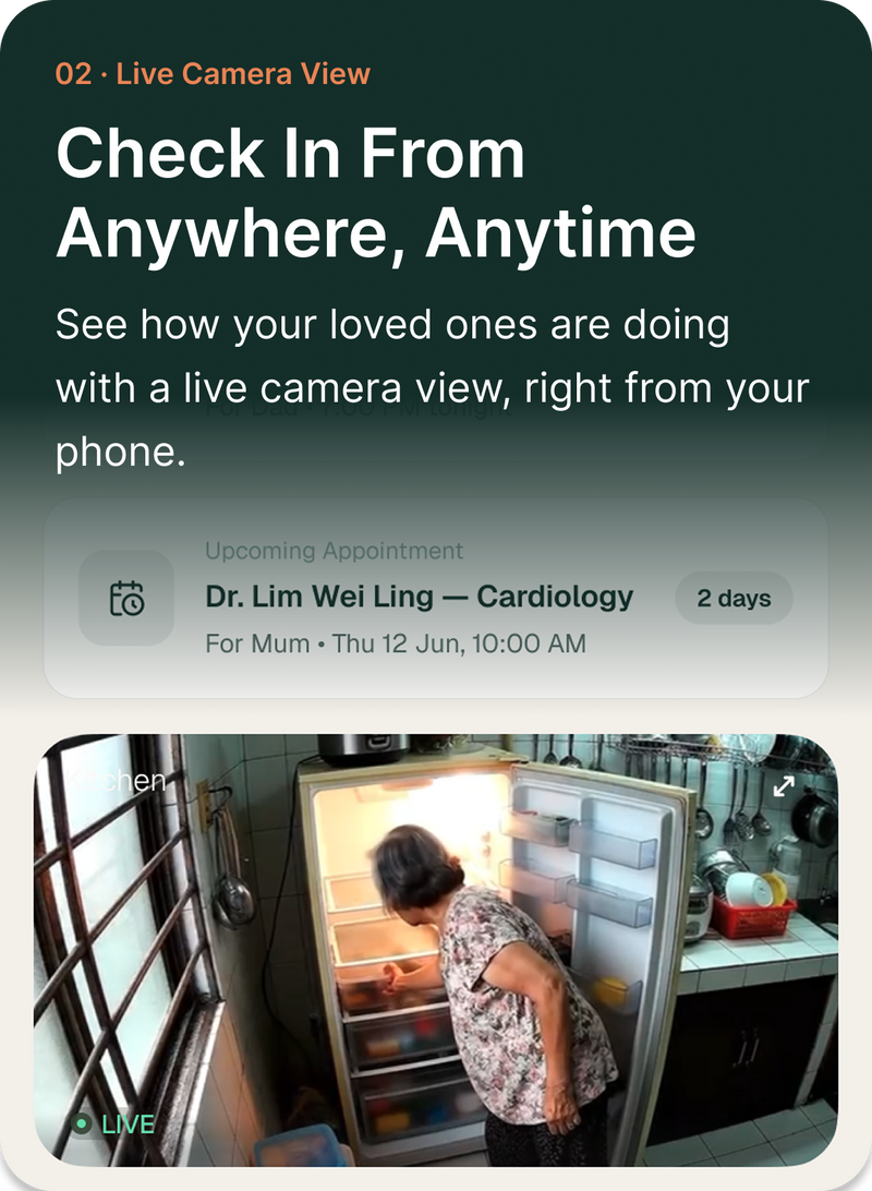 Live Camera View: Check in from anywhere, anytime. See how your loved ones are doing with a live camera view, right from your phone.